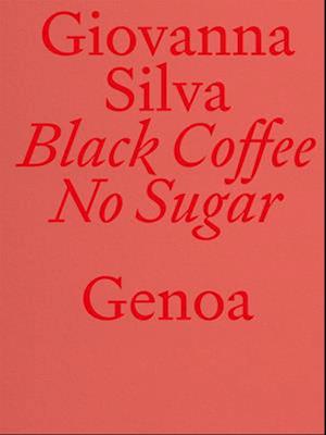 Black Coffee No Sugar. Genoa