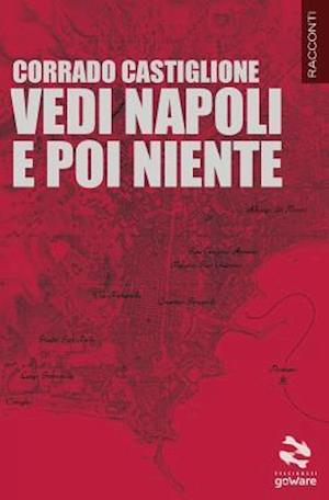 Vedi Napoli E Poi Niente