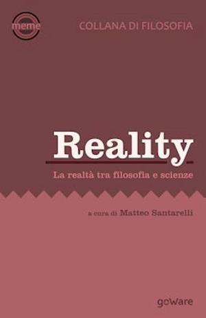Reality. La Realta Tra Filosofia E Scienze