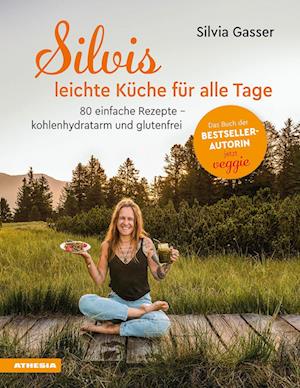 Silvis leichte Küche für alle Tage