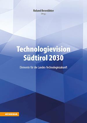 Technologievision Südtirol 2030