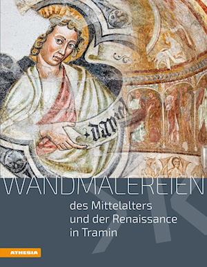 Wandmalereien des Mittelalters und der Renaissance in Tramin