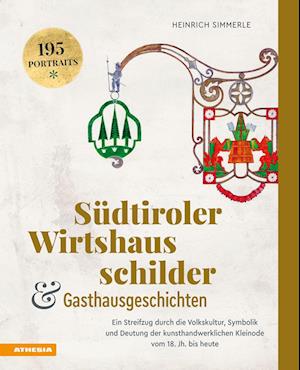 Südtiroler Wirtshausschilder und Gasthausgeschichten