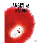 Angry as a Lion