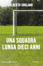 Una squadra lunga dieci anni