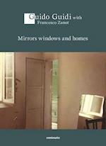 Guido Guidi: Mirrors Windows and Homes