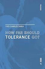 How far Should Tolerance go?