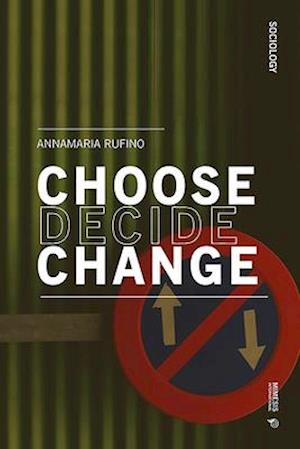 Choose Decide Change