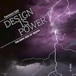 Design Is Power