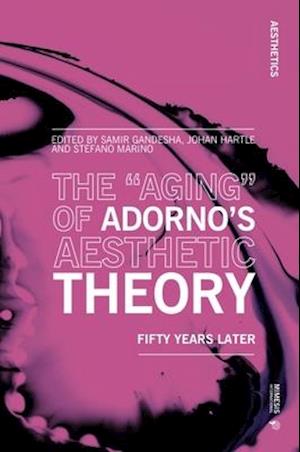 The “Aging” of Adorno’s Aesthetic Theory