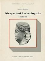 Divagazioni Archeologiche Vol. I