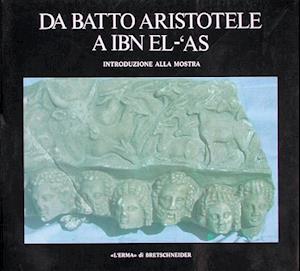 Da Batto Aristotele a Ibn El-'as