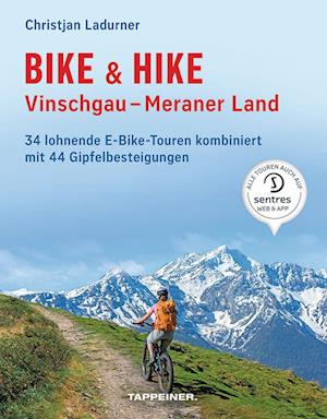 Bike & Hike Vinschgau - Meraner Land