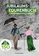 AVS-Jubiläumstourenbuch - 150 Jahre Alpenverein Südtirol