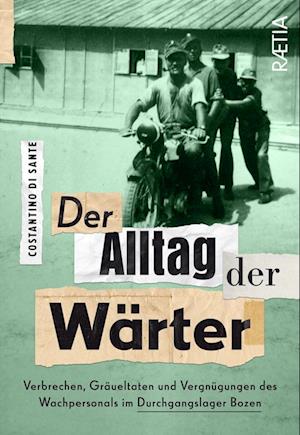 Der Alltag der Wärter