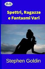 Spettri, Ragazze E Fantasmi Vari