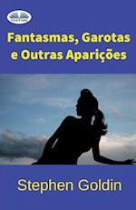 Fantasmas, Garotas E Outras Aparicoes