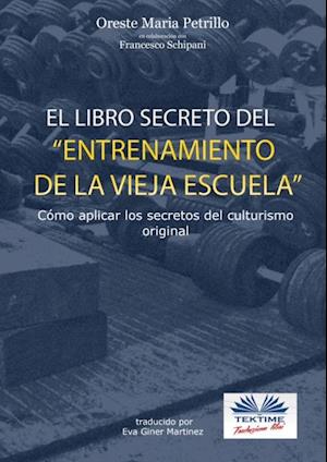 'el Libro Secreto Del Entrenamiento De La Vieja Escuela'