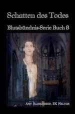 Schatten des Todes (Blutsbündnis-Serie Buch 8)