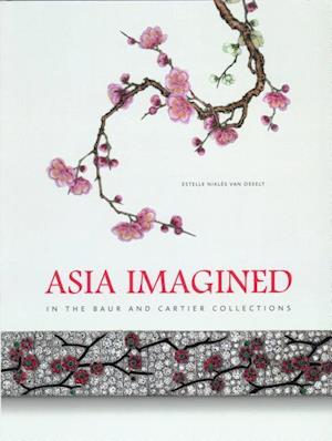 Asia Imagined - In The Baur and Cartier Collection