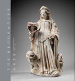 The Decorative Arts : Volume 1: Sculptures, enamels, maiolicas and tapestries 