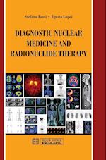 Diagnostic Nuclear Medicine and Radionuclide Therapy