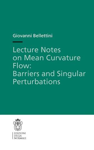 Lecture Notes on Mean Curvature Flow: Barriers and Singular Perturbations