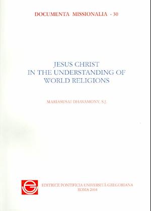 Jesus Christ in the Understanding of World Religions