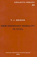New Covenant Morality in Paul