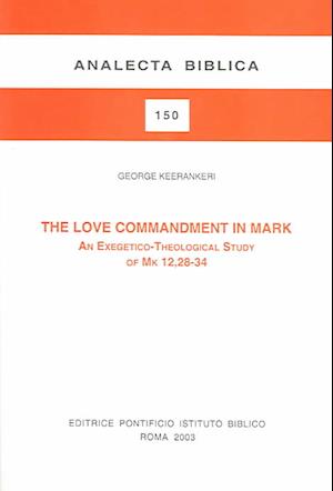 The Love Commandment in Mark