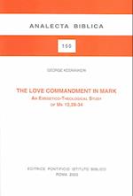 The Love Commandment in Mark