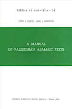 A Manual of Palestinian Aramaic Texts (Second Century B.C. - Second Century A.D.)