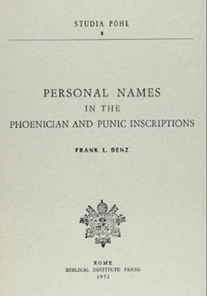 Personal Names in the Phoenician and Punic Inscriptions