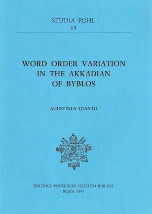 Word Order Variation in the Akkadian of Byblos