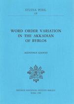 Word Order Variation in the Akkadian of Byblos