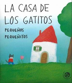 La Casa de Los Gatitos Pequenos Pequenitos