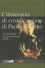 Itinerario Di Cristificazione Di Paolo Di Tarso