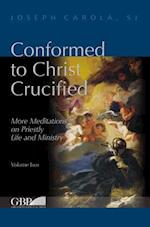 Conformed to Christ Crucified (Volume Two)