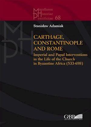 Carthage, Constantinople and Rome