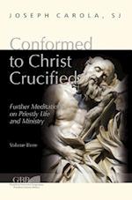 Conformed to Christ Crucified (Volume 3)