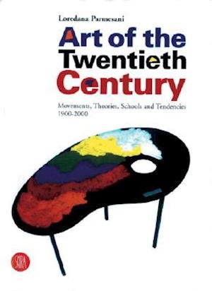 Art of the Twentieth Century: Movements, Theories,Schools