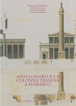 Apollodoro E La Colonna Traiana a Damasco