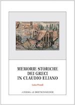 Memorie Storiche Dei Greci in Claudio Eliano