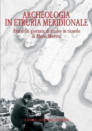 Archeologia in Etruria Meridionale