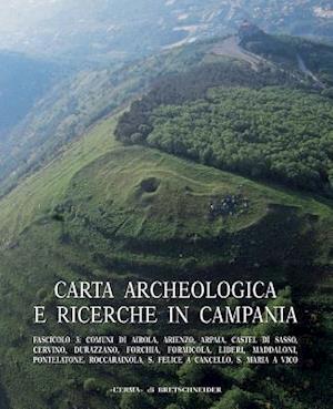 Carta Archeologica E Ricerche in Campania Fascicolo 3