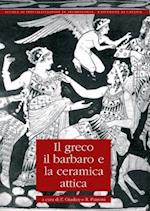 Il Greco, Il Barbaro E La Ceramica Attica