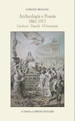 Archeologia E Poesia 1861-1911