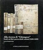 Alla Ricerca Di Ghiongrat Studi Sui Libri Parrocchiali Romani (1600-1630)