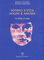 Sonno E Vita. Sogni E Amore Nella Poesia Di Marina Cvetaeva E Arsenij Tarkovskij