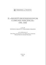 Il Regestum Possessionum Comunis Vincencie del 1262